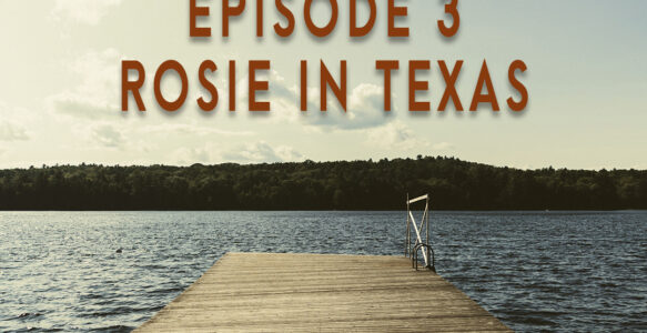 Rosie in Texas