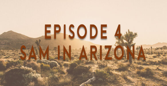 Sam in Arizona